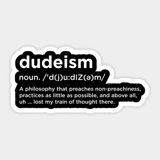 Dudeism - Big Lebowski Philosophy Dictionary Definition Sticker